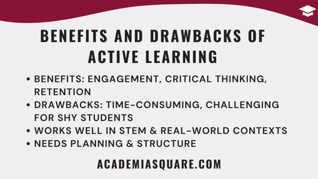 Benefits and Drawbacks of Active Learning