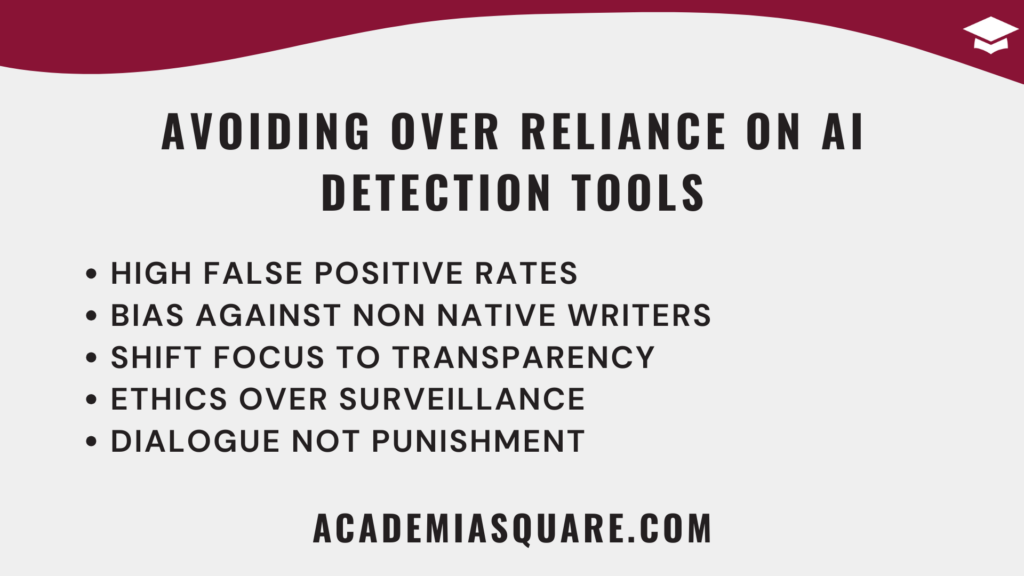 Avoiding over reliance on AI detection tools